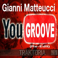 Gianni Matteucci - You Groove (Re-Edit)