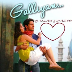 Galliya Female Ek Villan- Dj Aslam & Dj Azeem