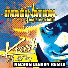 Imagination ft. Leee John- Krash (Nelson Leeroy Remix)