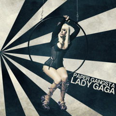 Lady Gaga - Paper Gangsta (SHICD Version)