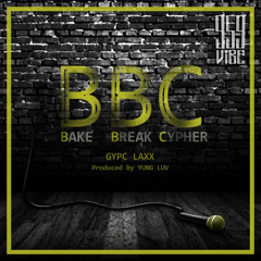 BBC ( Bake Brake Cypher ) Prod. By Yung Luv