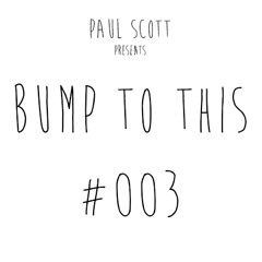 Bump To This #003 [FREE D/L]