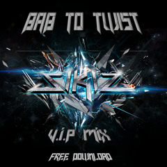 SIKIS-Bab To Twist -(VIP Mix)FREE DL