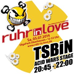 TSBiN ::: AcidWarsStage Ruhr In Love Oberhausen 05.07.2014