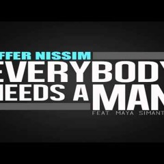 Everybody Needs A Man (Original Mix)- Offer Nissim Feat. Maya Simantov