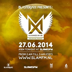 Maxximize On Air - Episode #004