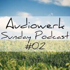 Audiowerk - Sunday Podcast #02 (Juli´14)