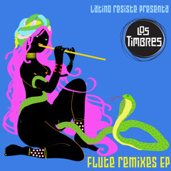 Los Timbres - Flute (Superpendejos RMX)