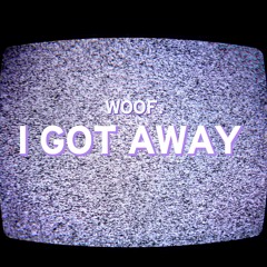 I Got Away