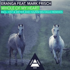 HTW0024 : Eranga feat. Mark Frisch - Whole Of My Heart (Original Mix)