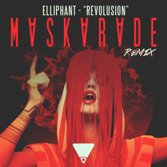 Elliphant - Revolusion [Maskarade Remix]