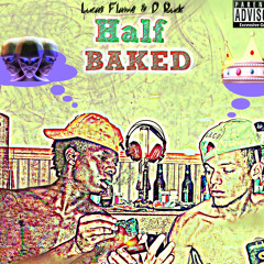 I think Imma Leave-D_Ruck&LucasFlame