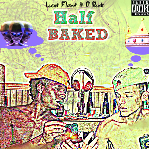 I think Imma Leave-D_Ruck&LucasFlame