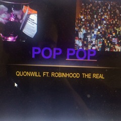 "POP POP" - QuonWill Ft. RobinHood The Real