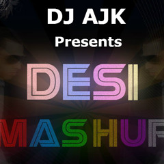 DJ AJK - Desi Mashup