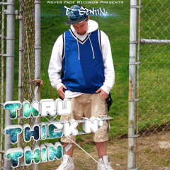 E-Sential - Thru Thick N' Thin (Christian Rap)