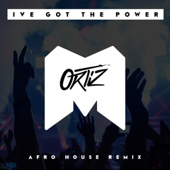I Got The Power- M ORTIZ Afro House Remix