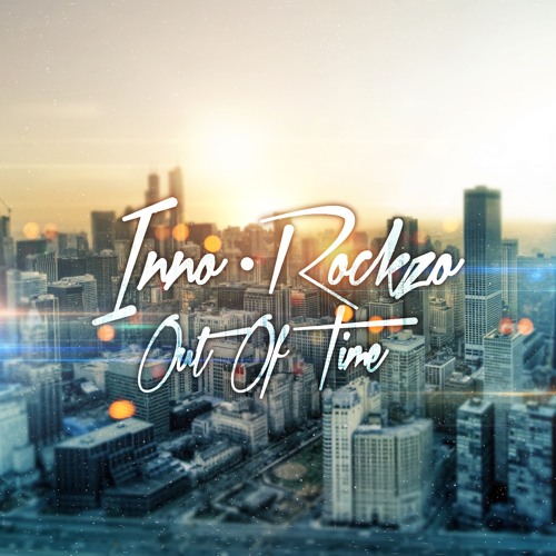 Stream INNO feat. Rockzo - Out Of Time [FREE DOWNLOAD] by INNO | Listen ...