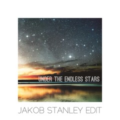 Kaskade x Thomas Sagstad x Jakob Liedholm - Under The Endless Stars (Jakob Stanley Bootleg)