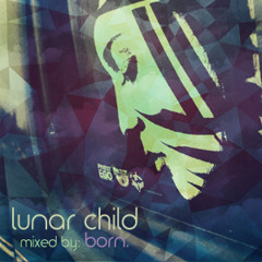 lunar child [a project mooncircle mix by born.]