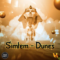 Simtem - Dunes [TRAP PARTY EXCLUSIVE] (Free Download)
