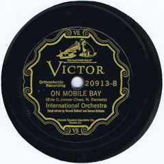 On Mobile Bay - International Orchestra (Vernon Dalhart and Carson Robison)
