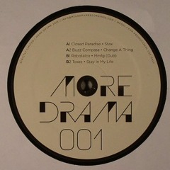 Toxez - Stay In My Life / More Drama 001, 12''