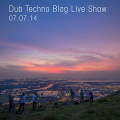 Dub Techno Blog Live Show 002 - Mixlr - 07.07.14
