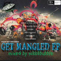 The 'Get Mangled' Ep Mixed By Nikkdbubble..