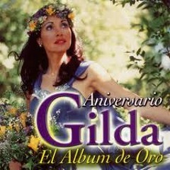 Gilda - Megamix Enganchados De Todos Los Éxitos