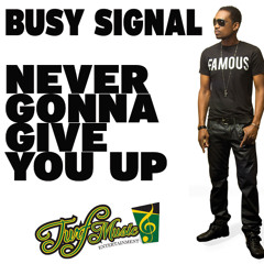 Never Gonna Give You Up - Busy Signal