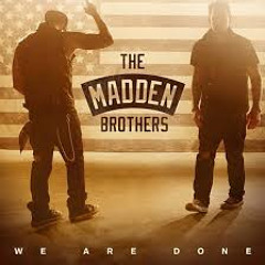 We Are Done - The Madden Brothers (DJ First Remix)