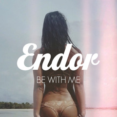 Endor & Midnight City - Be With Me (Ft. Romany)