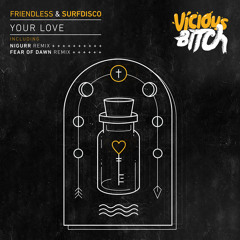 Your Love (Original Mix) - Friendless & Surfdisco *Full Length*