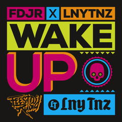 FDJR & LNY TNZ - Wake Up *FREE DOWNLOAD*
