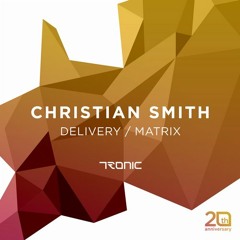 Christian Smith - Delivery (Original Mix) [Tronic]