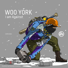 Woo York - I Am Against (Soma 409d)