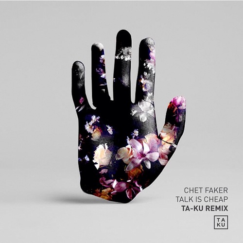 Chet Faker - Talk is Cheap (Ta-ku Remix)