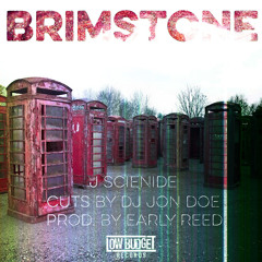 BRIMSTONE Prod. Early Reed feat J Scienide