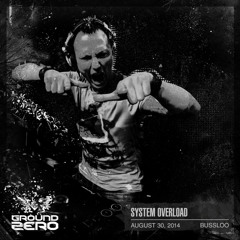 Hardcore by System:Overload (Ground Zero 2014 Promo Mix)