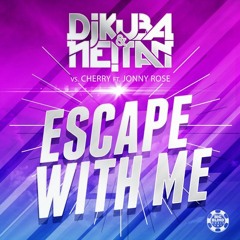 Dj KUBA & NE!TAN vs Cherry ft. Jonny Rose - Escape With Me (Dirty Ducks Remix) [OUT NOW]