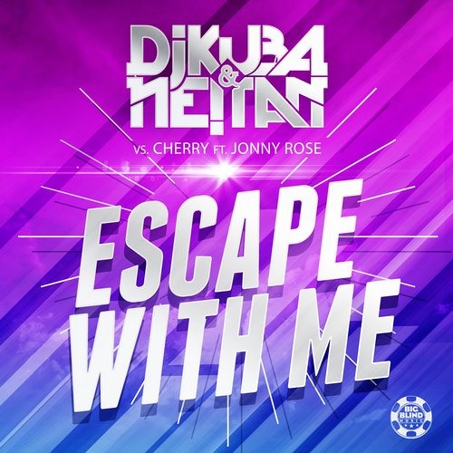 Dj KUBA & NE!TAN vs Cherry ft. Jonny Rose - Escape With Me (Dirty Ducks Remix) [OUT NOW]