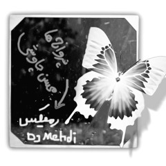 Butterflies - Mohsen Chavoshi - Remix By DJ Mehdi