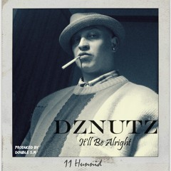 DZNUTZ - It'll Be Alright