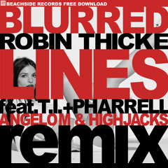 Robin Thicke - Blurred Lines (Angelo M. & Highjacks Remix) ✮✮✮✮FREE DOWNLOAD✮✮✮✮