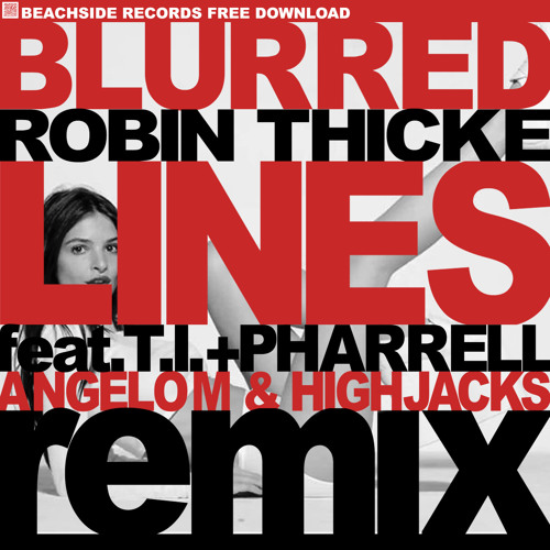 Stream Robin Thicke - Blurred Lines (Angelo M. & Highjacks Remix) FREE  DOWNLOAD by Beachside Records | Listen online for free on SoundCloud