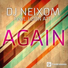 DJ NEIXOM (LOON ATTIC VOCAL) Again   Original radio edit a3