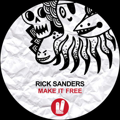Rick Sanders - Make It Free - Smiley FIngers