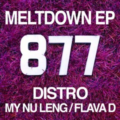Distro - Meltdown (Flava D Remix) [877 Records]