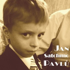 Jan "Satchmo" Pavlů - Z mechu a Kapradí